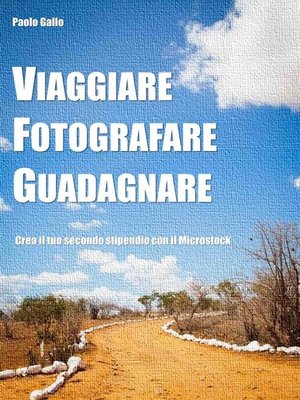 cover image of Viaggiare, fotografare, guadagnare